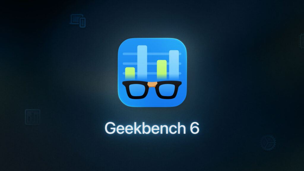 Geekbench 6: Das müssen Sie über den Benchmark der nächsten Generation wissen geekbench 6